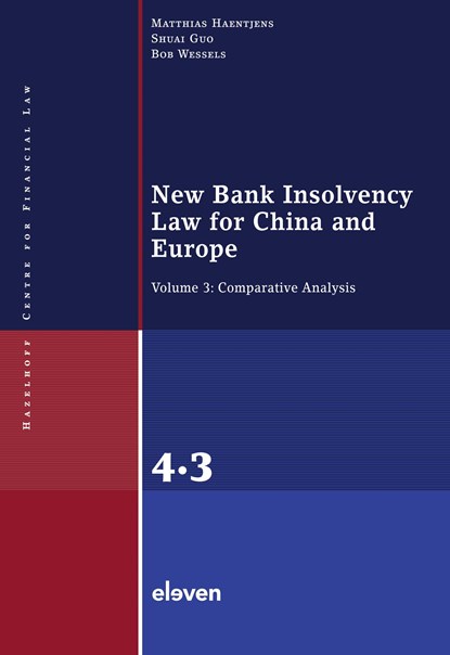 New Bank Insolvency Law for China and Europe Volume 3: Comparative Analysis, M. Haentjens ; S. Guo ; B. Wessels - Ebook - 9789089746955