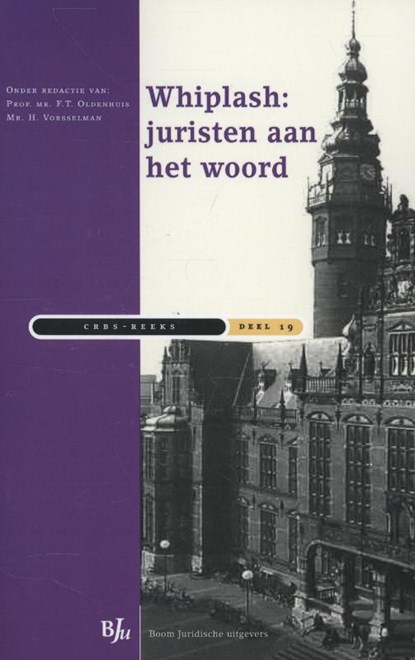 Whiplash juristen aan het woord, F.T. Oldenhuis ; H. Vorsselman - Paperback - 9789089747037