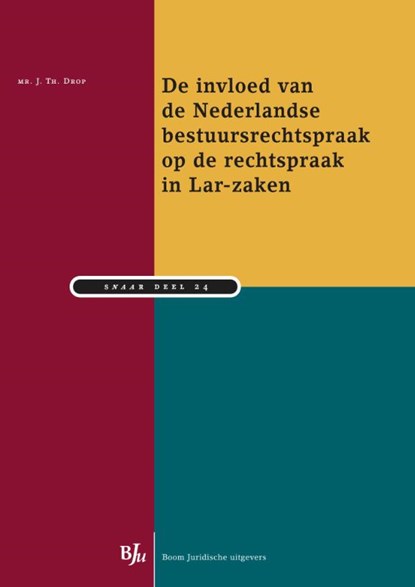 De invloed van de Nederlandse bestuursrechtspraak op de rechtspraak in Lar-zaken, Johannes Theodoor Drop - Paperback - 9789089749123