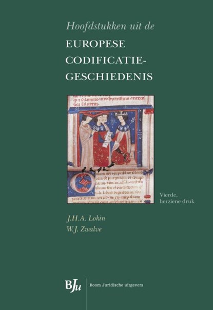 Hoofdstukken uit de Europese codificatiegeschiedenis, J.H.A. Lokin ; W.J. Zwalve - Paperback - 9789089749291
