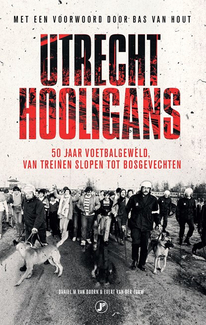 Utrecht hooligans, Daniel M. van Doorn ; Evert van der Zouw - Ebook - 9789089750303