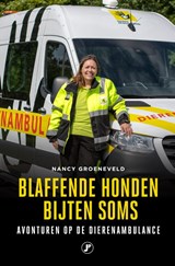 Blaffende honden bijten soms - Nancy Groeneveld - 9789089750624
