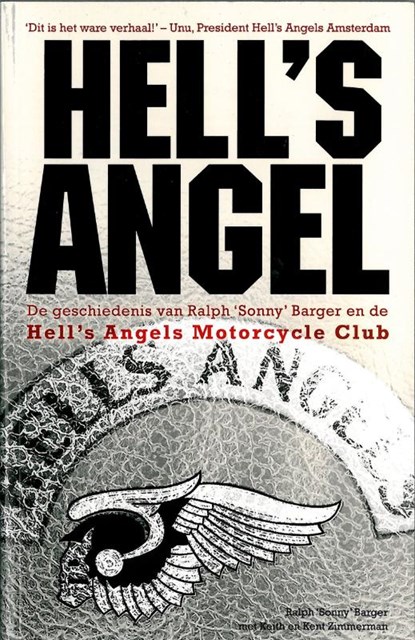 Hell's Angel, Sonny Barger ; Ralph 'Sonny' Barger ; Keith Zimmerman ; Kent Zimmerman - Paperback - 9789089751461