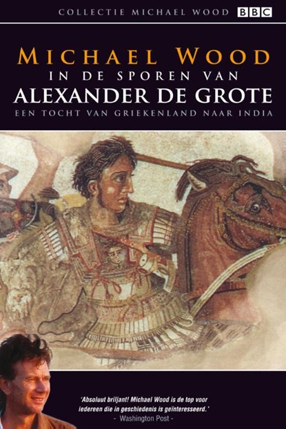 In de sporen van Alexander de grote, Michael Wood - Paperback - 9789089751515