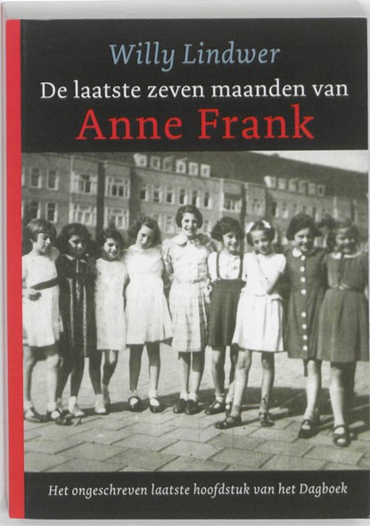 De Laatste zeven maanden van Anne Frank, Willy Lindwer - Paperback - 9789089751881
