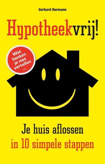 Hypotheekvrij!, Gerhard Hormann - Paperback - 9789089752123