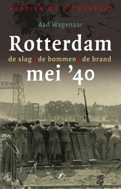 Rotterdam, mei '40, Aad Wagenaar - Paperback - 9789089752192