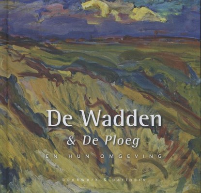 De Wadden en de ploeg, Eric Bos - Gebonden - 9789089752338