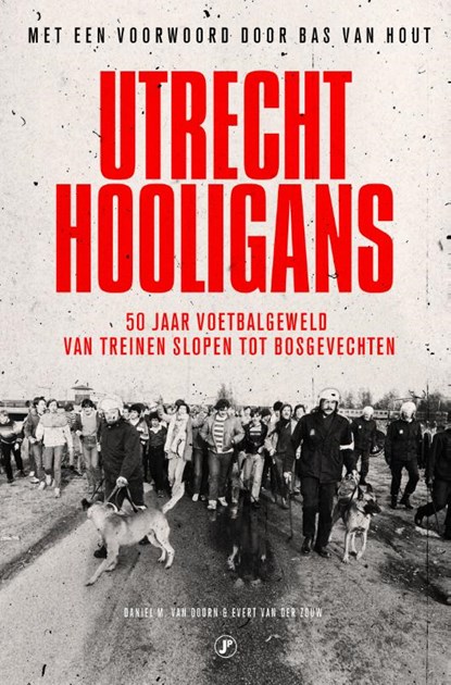 Utrecht Hooligans, Daniel M. van Doorn ; Evert van der Zouw - Paperback - 9789089752895