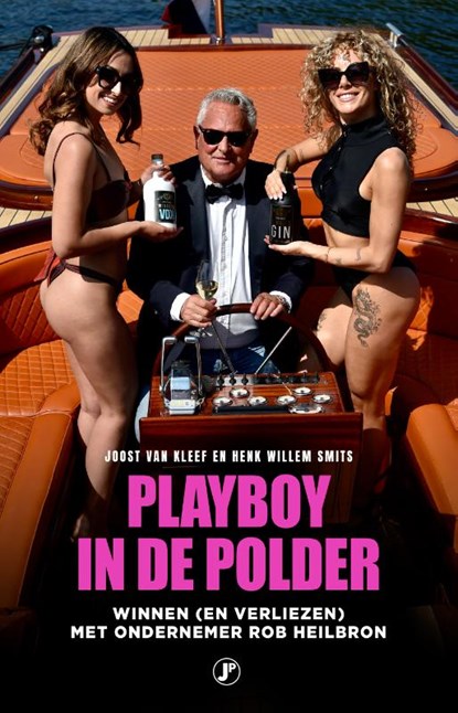 Playboy in de polder, Joost van Kleef ; Henk Willem Smits - Paperback - 9789089753267