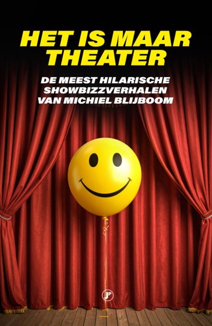 Het is maar theater, Michiel Blijboom - Paperback - 9789089753472