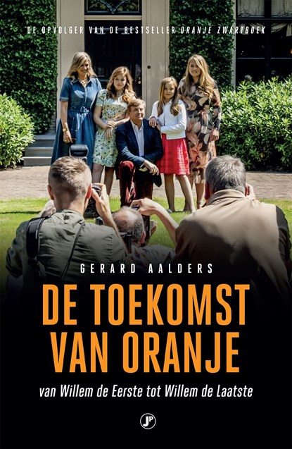 De toekomst van Oranje, Gerard Aalders - Ebook - 9789089753960