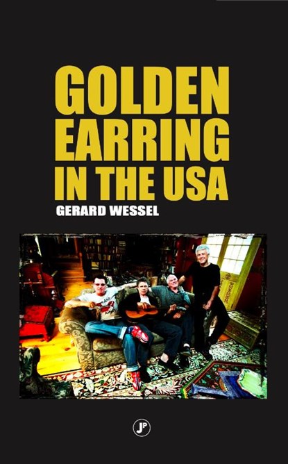 Golden Earring in the USA, Gerard Wessel - Gebonden - 9789089753977