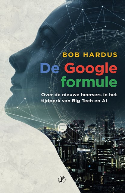De Google formule, Bob Hardus - Ebook - 9789089754264