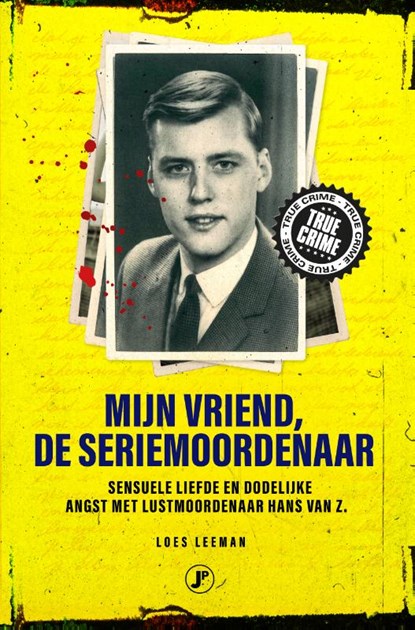 Mijn vriend de seriemoordenaar, Loes Leeman - Paperback - 9789089754660