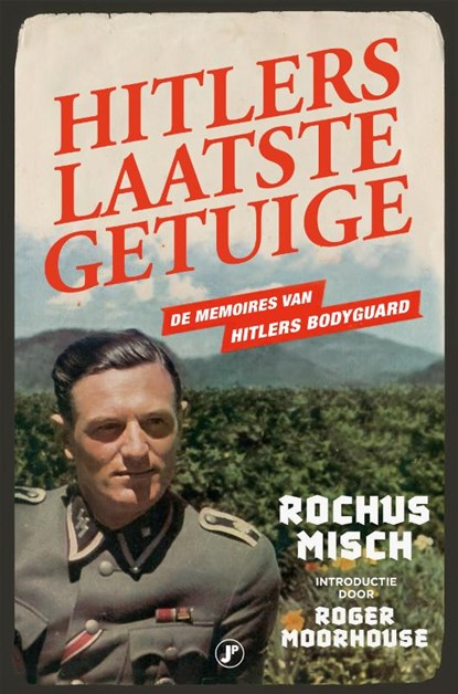 Hitlers laatste getuige, Rochus Misch - Paperback - 9789089754851