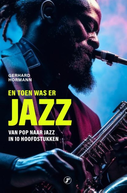 En toen was er jazz, Gerhard Hormann - Paperback - 9789089754868