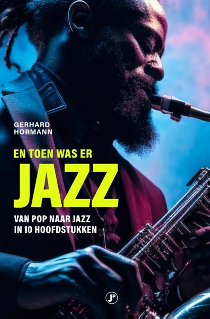 En toen was er jazz, Gerhard Hormann - Paperback - 9789089754868