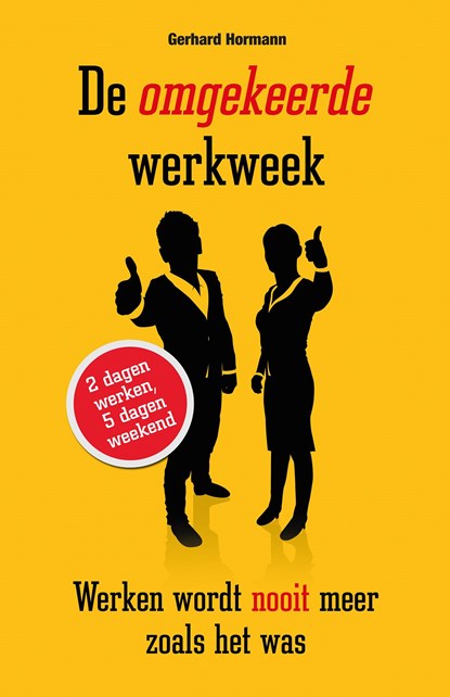 De omgekeerde werkweek, Gerhard Hormann - Ebook - 9789089755414