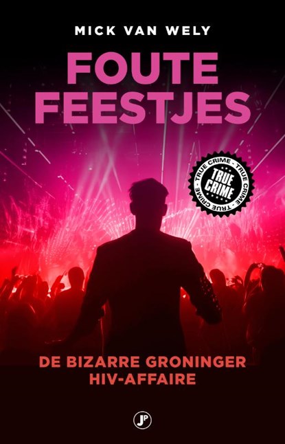 Foute feestjes, Mick van Wely - Paperback - 9789089755568