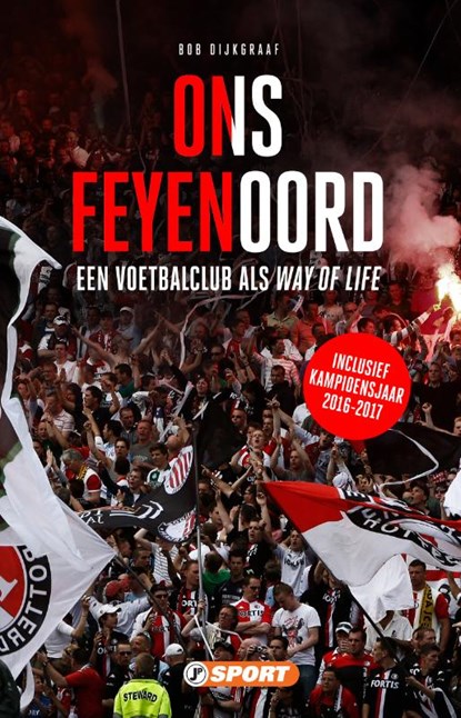 Ons Feyenoord, Bob Dijkgraaf - Paperback - 9789089755728