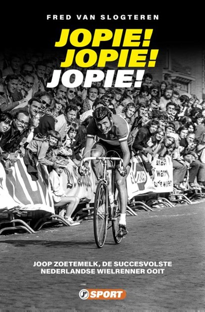Jopie! Jopie! Jopie!, Fred van Slogteren - Paperback - 9789089755766