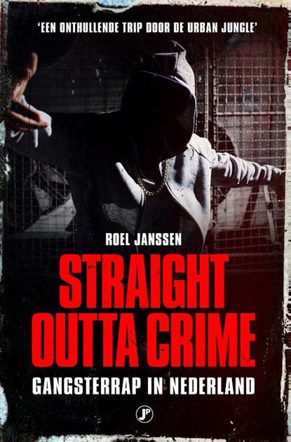 Straight Outta Crime, Roel Janssen - Paperback - 9789089755933