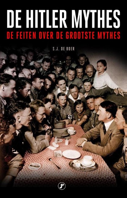 De Hitler mythes, S.J. de Boer - Paperback - 9789089756008