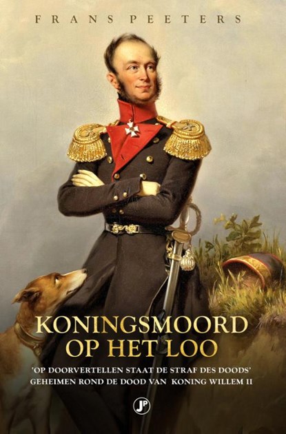 Koningsmoord op Het Loo, Frans Peeters - Paperback - 9789089756343