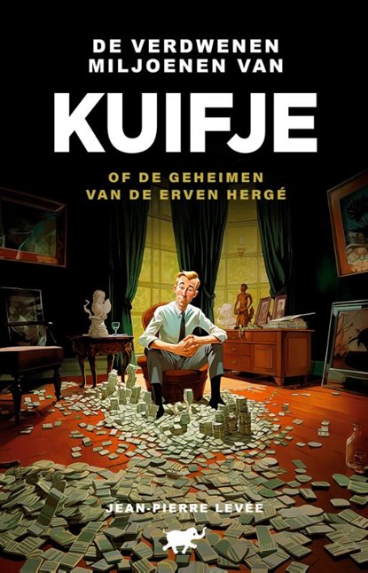 De verdwenen miljoenen van Kuifje, Jean-Pierre Levee - Paperback - 9789089756350