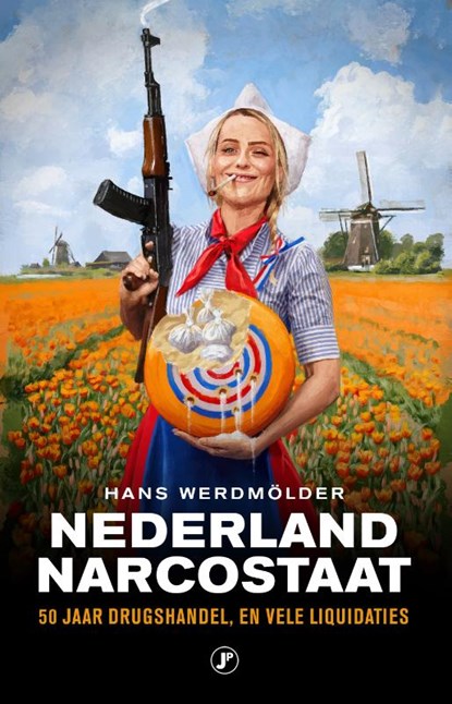 Nederland narcostaat, Hans Werdmölder - Paperback - 9789089756848