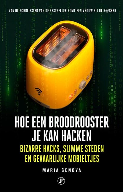 Hoe een broodrooster je kan hacken, Maria Genova - Paperback - 9789089757197