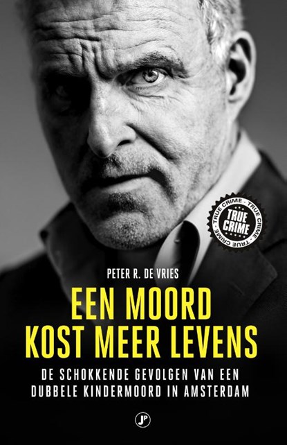 Een moord kost meer levens, Peter R. De Vries - Paperback - 9789089757432