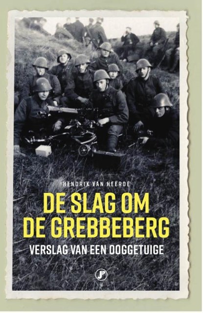 De slag om de Grebbeberg, Hendrik van Heerde - Paperback - 9789089757630