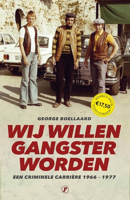 Wĳ willen gangster worden, George Boellaard - Paperback - 9789089757661