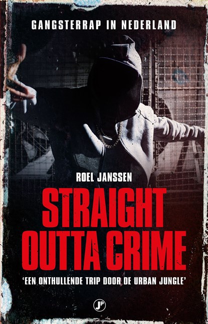 Straight outta crime, Roel Janssen - Ebook - 9789089757746