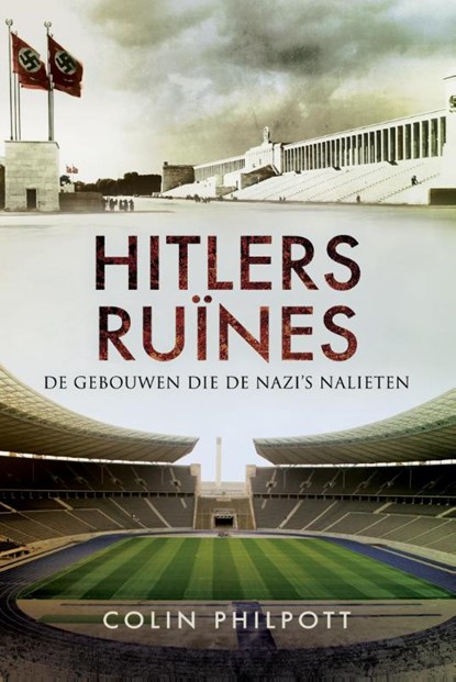 Hitlers ruïnes, Colin Philpott - Paperback - 9789089758019