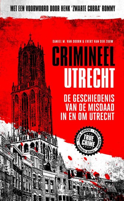 Crimineel Utrecht, Daniel M. van Doorn ; Evert van der Zouw - Paperback - 9789089758231