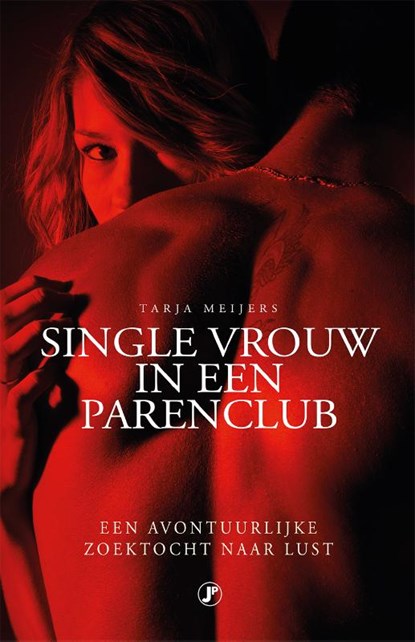 Single vrouw in een parenclub, Tarja Meijers - Paperback - 9789089758828