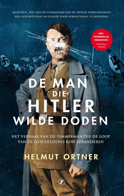 De man die Hitler wilde doden, Helmut Ortner - Gebonden - 9789089759498