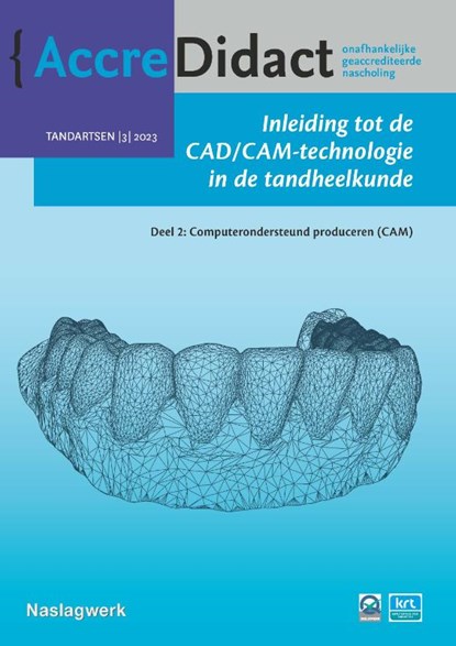 Inleiding tot de CAD/CAM-technologie in de tandheelkunde 2, Andreas Keßler ; Maximilian Dosch - Paperback - 9789089765000