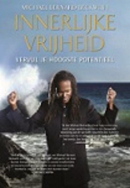 Innerlijke Vrijheid, Michael Bernard Beckwith - Paperback - 9789089840059