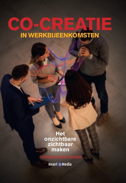 Co-creatie in werkbijeenkomsten, Tonnie van der Zouwen - Paperback - 9789089840233