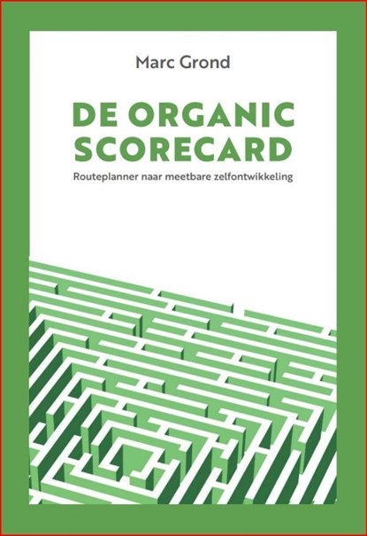 De Organic Score Card, Marc Grond - Ebook EPUB - 9789089840356