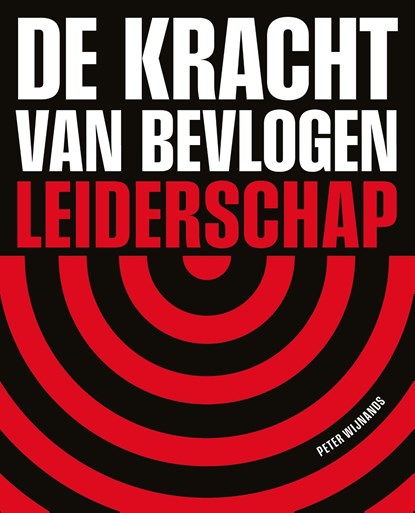 De kracht van bevlogen leiderschap, Peter Wijnands - Ebook - 9789089840547