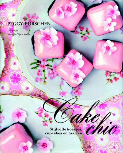 Cake chic, PORSCHEN, Peggy - Paperback - 9789089892706