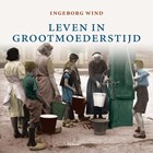 Leven in grootmoeders tijd | I Wind | 