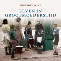 Leven in grootmoeders tijd | I Wind | 