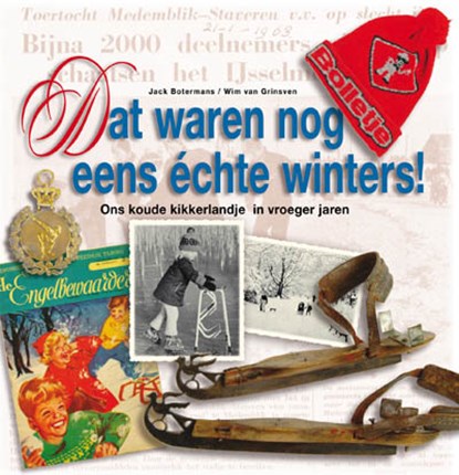 Dat waren nog eens echte winters, BOTERMANS, Jack / Grinsven, Wim van - Paperback - 9789089893222