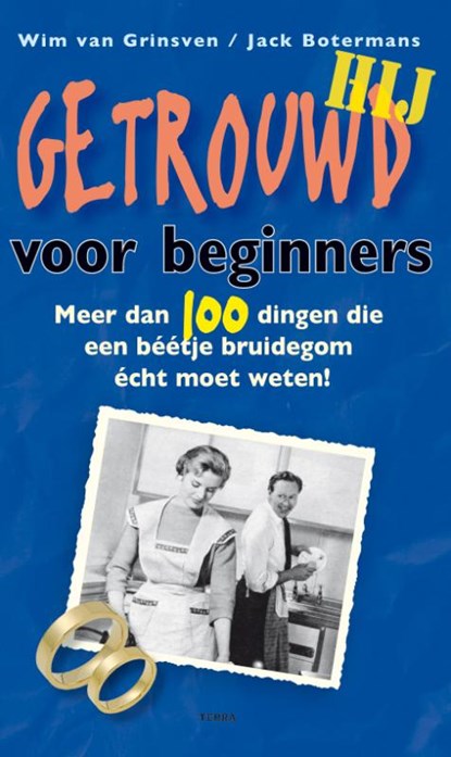 Getrouwd voor beginners / Hij, GRINSVEN, Wim van & BOTERMANS, Jack - Paperback - 9789089893413